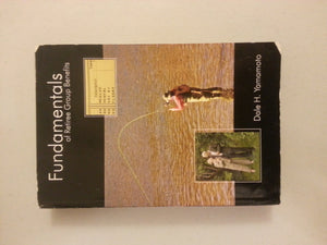 Fundamentals of Retiree Group Benefits by Dale H. Yamamoto (2006) Paperback,Used