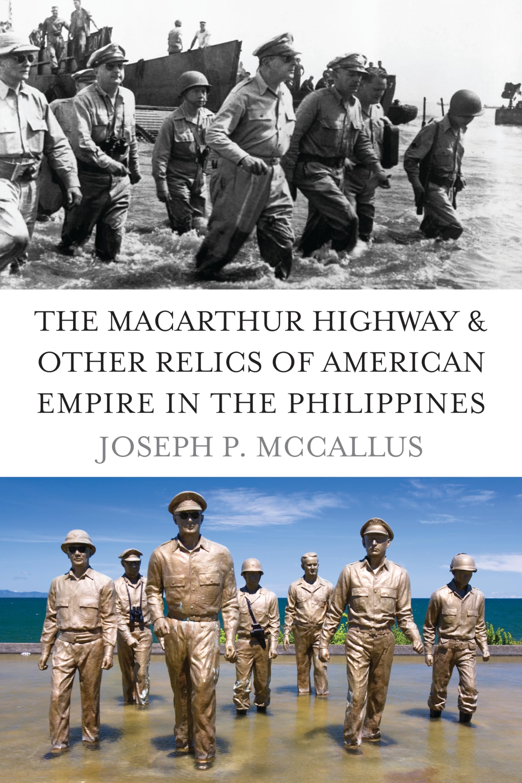 The MacArthur Highway and Other Relics of American Empire in the Philippines,Used