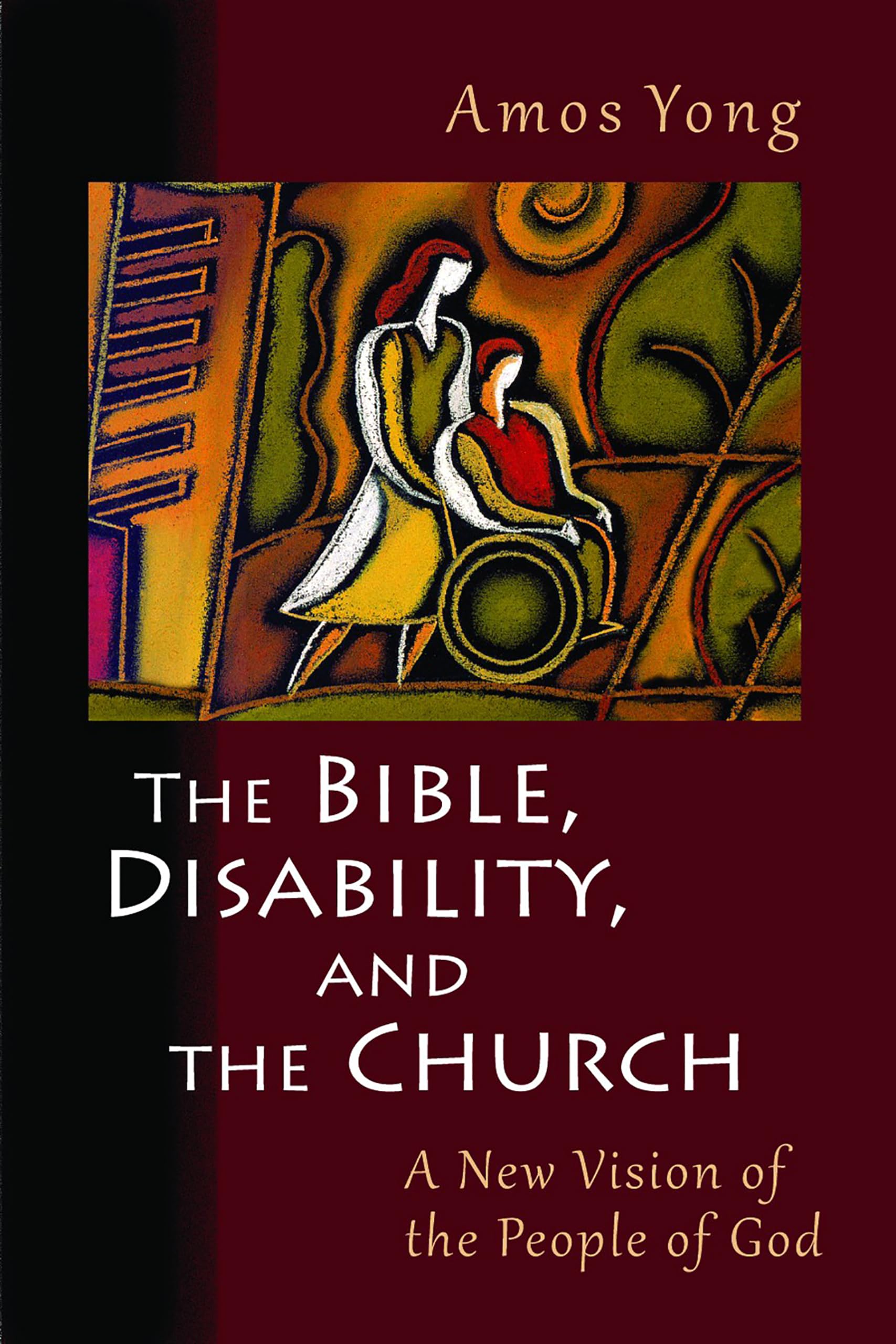 The Bible, Disability, and the Church: A New Vision of the People of God,Used