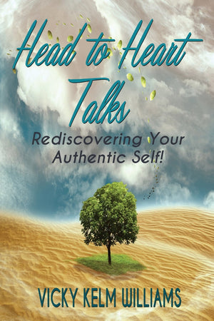 Head to Heart Talks  Rediscovering Your Authentic Self!,New