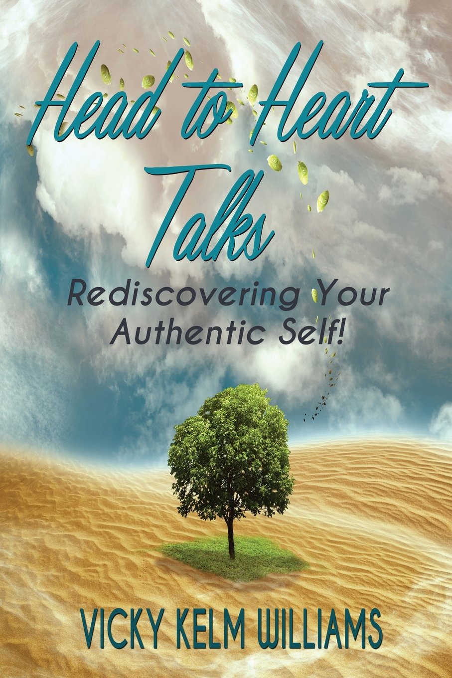 Head to Heart Talks  Rediscovering Your Authentic Self!,New