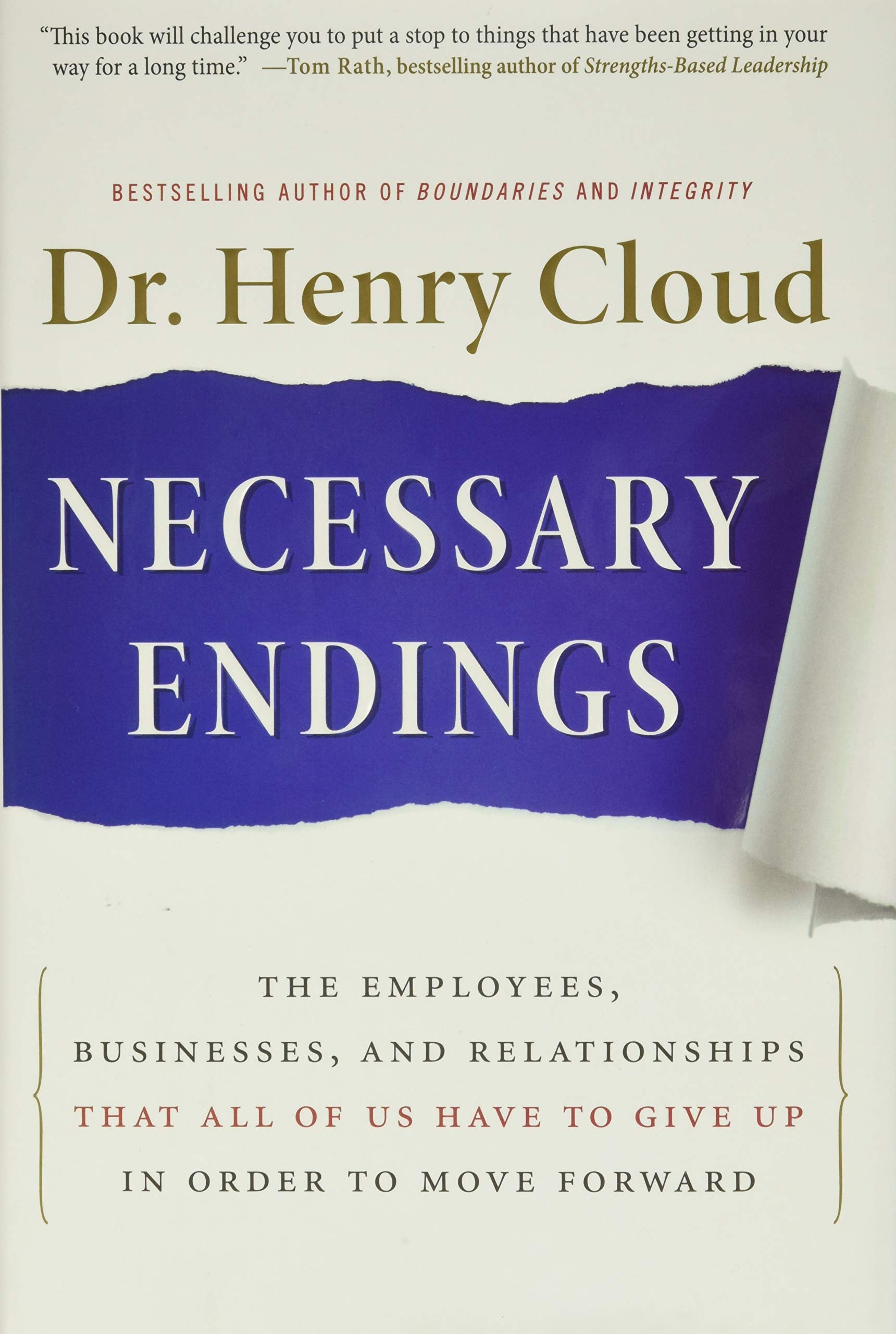 Necessary Endings: The Employees, Businesses, And Relationships That All Of Us Have To Give Up In Order To Move Forward,Used