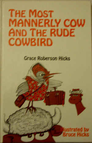 The Most Mannerly Cow and the Rude Cowbird,Used