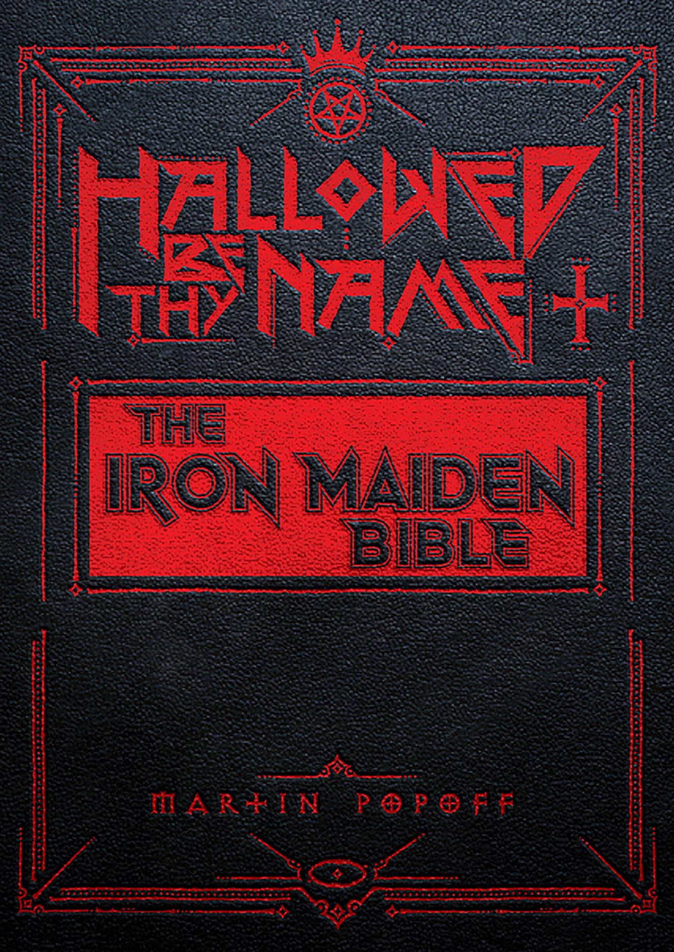 Hallowed By Their Name: The Unofficial Iron Maiden Bible
