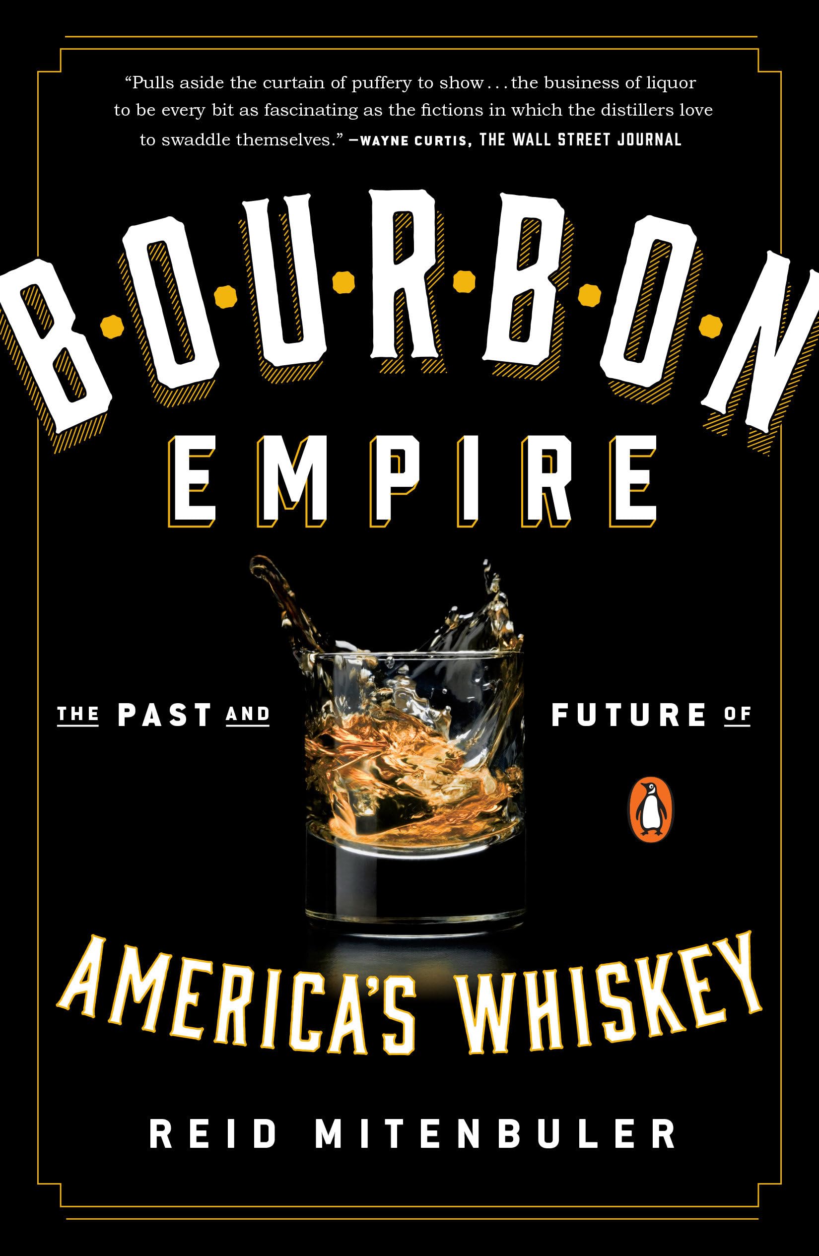 Bourbon Empire: The Past And Future Of America'S Whiskey,New