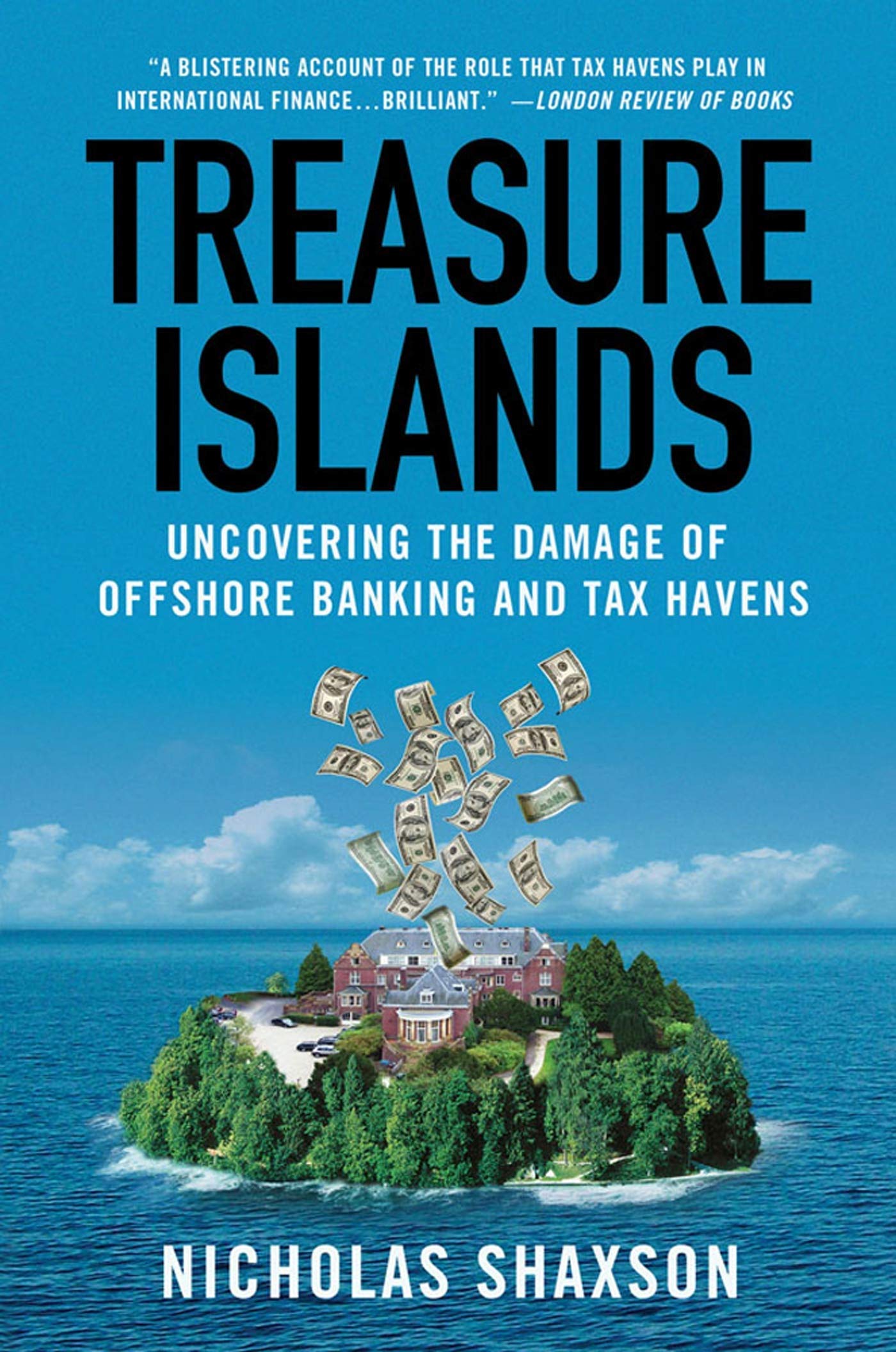Treasure Islands: Uncovering the Damage of Offshore Banking and Tax Havens,Used