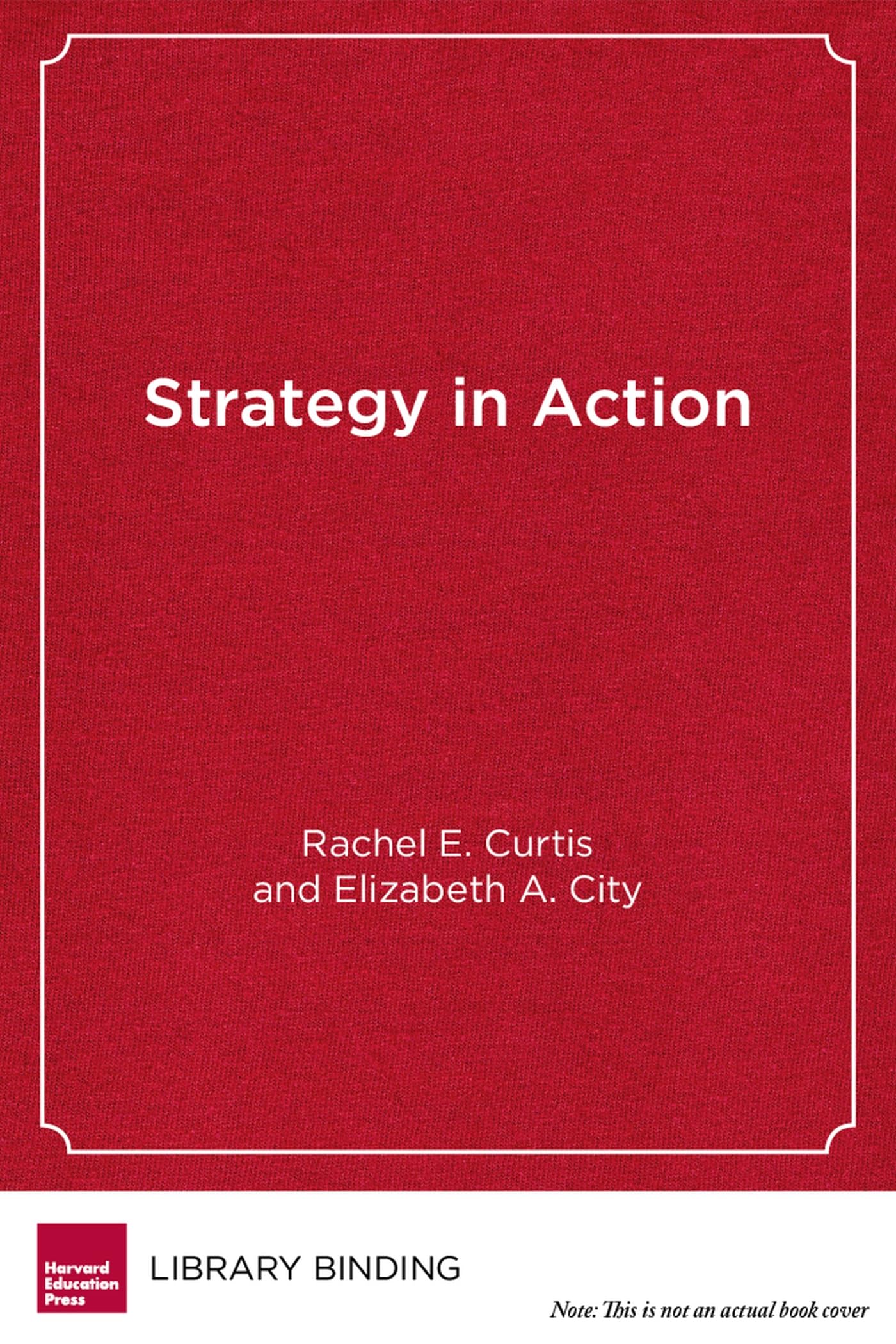 Strategy in Action: How School Systems Can Support Powerful Learning and Teaching,Used