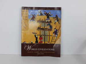 World Civilizations: Sources, Images and Interpretations, Volume 1,Used
