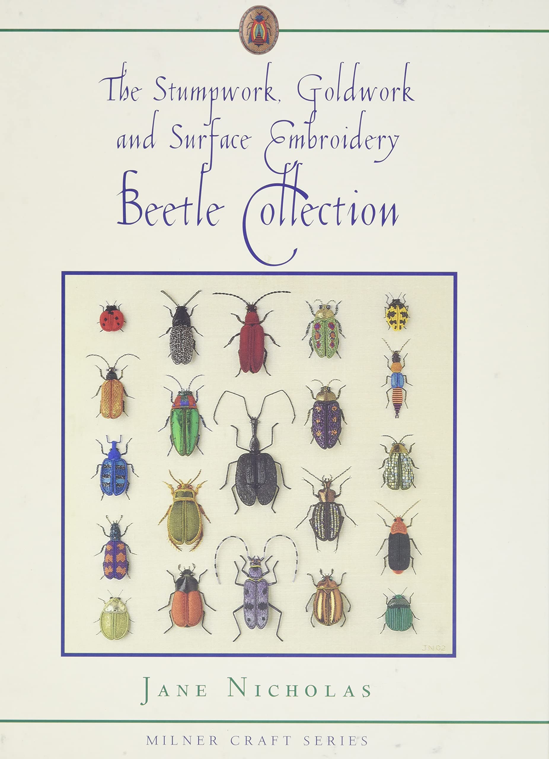 The Stumpwork, Goldwork and Surface Embroidery Beetle Collection (Milner Craft Series),New