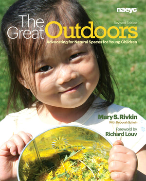 The Great Outdoors: Advocating for Natural Spaces for Young Children,Used