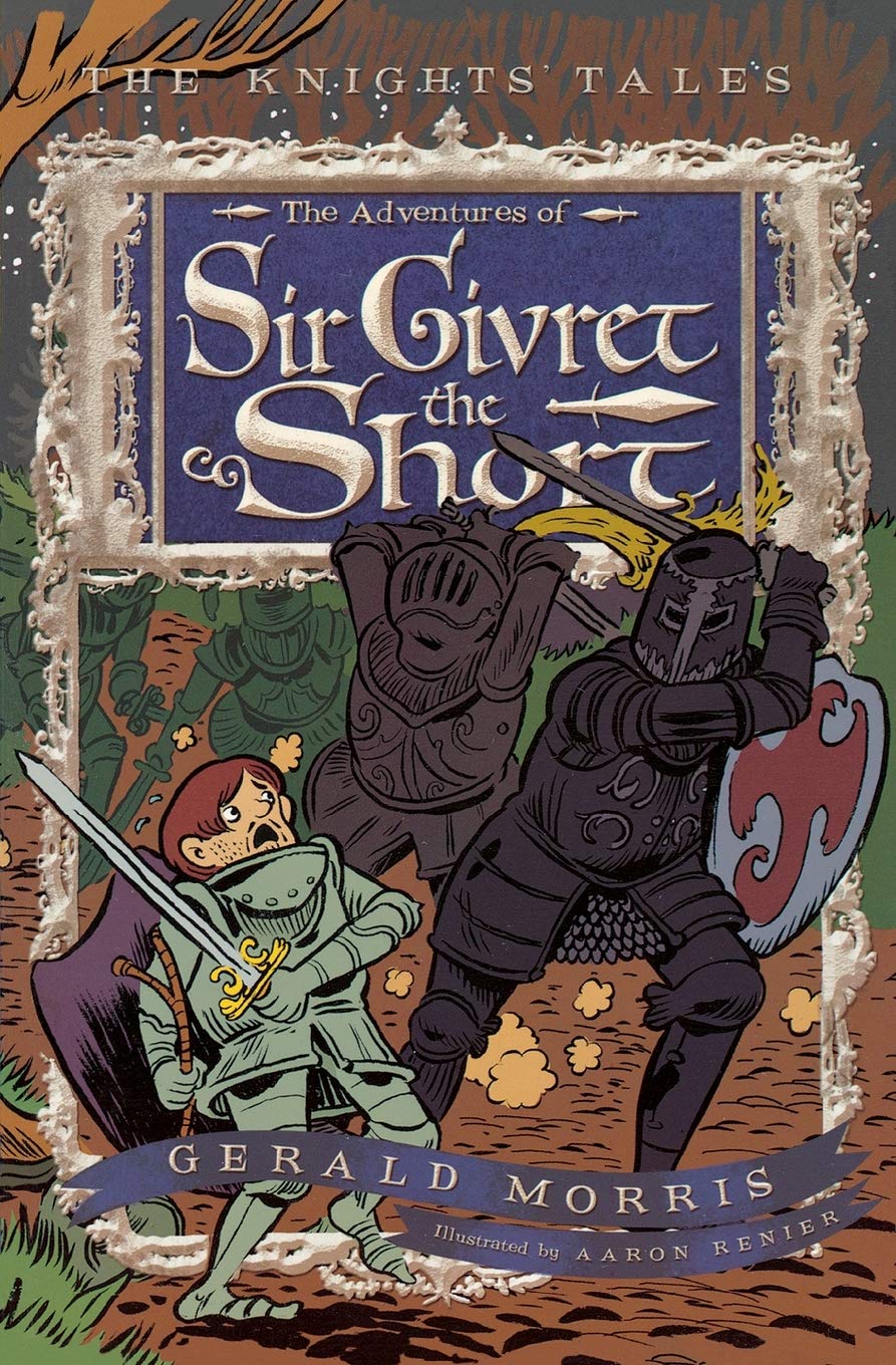 The Adventures of Sir Givret the Short (The Knights' Tales Series, 2),Used
