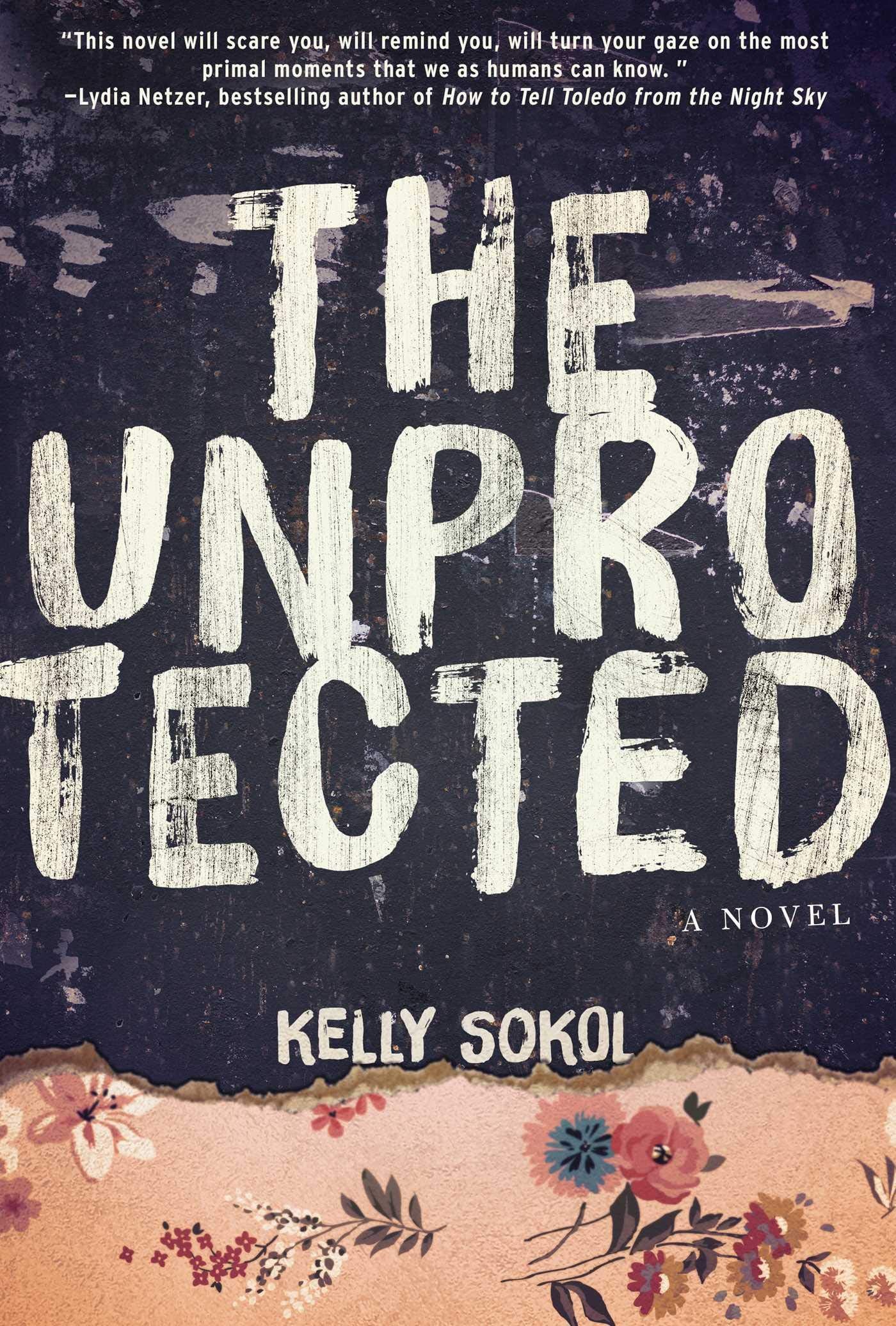 The Unprotected: A Novel,Used