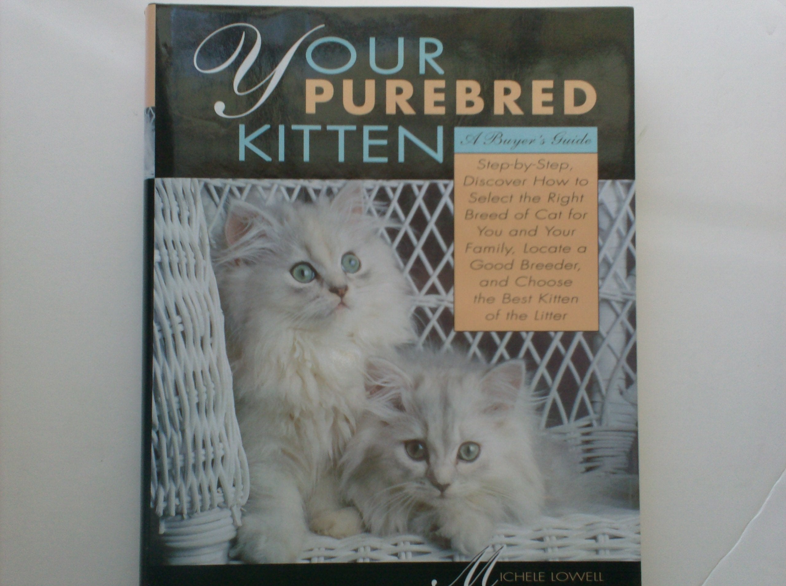 Your Purebred Kitten: A Buyer'S Guide,Used