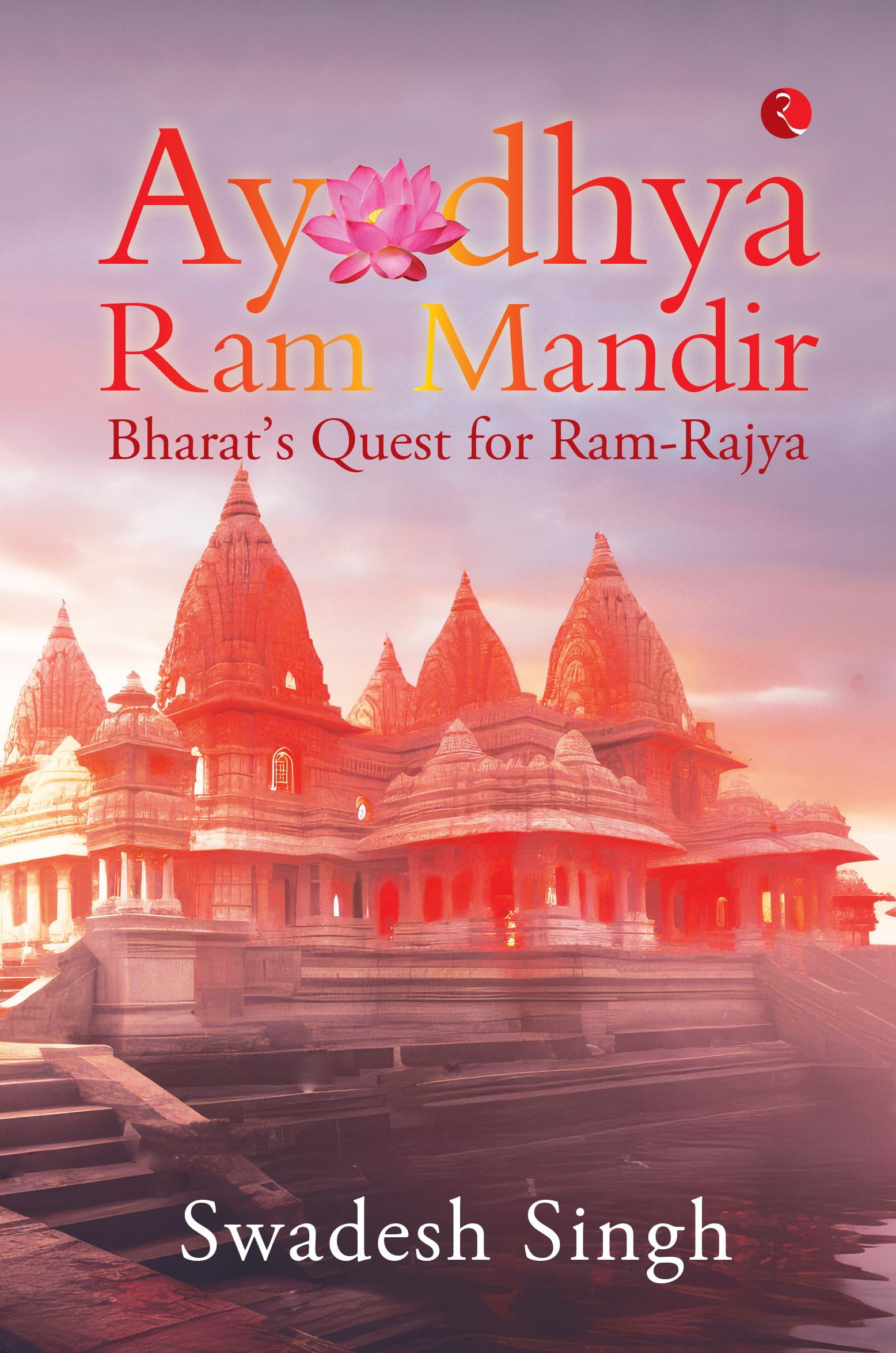 Ayodhya Ram Mandir: Bharats Quest For Ram-Rajya