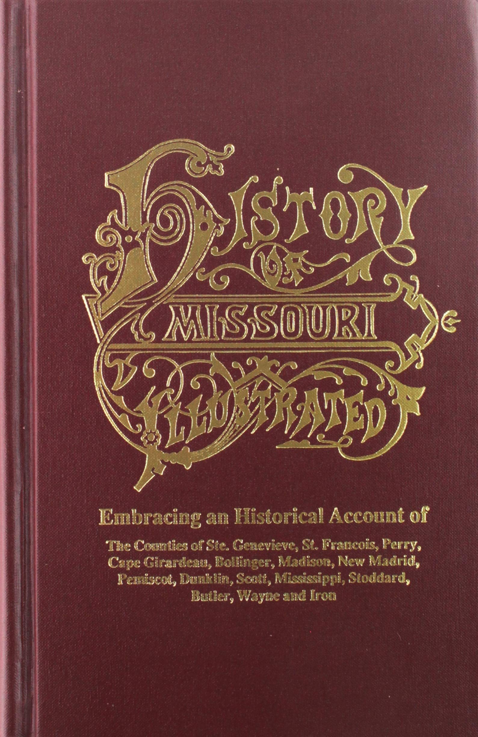 History of Southeast Missouri: Embracing an Historical Account of the Counties of Ste. Genevieve, St. Francois, Perry, Cape Gira,Used