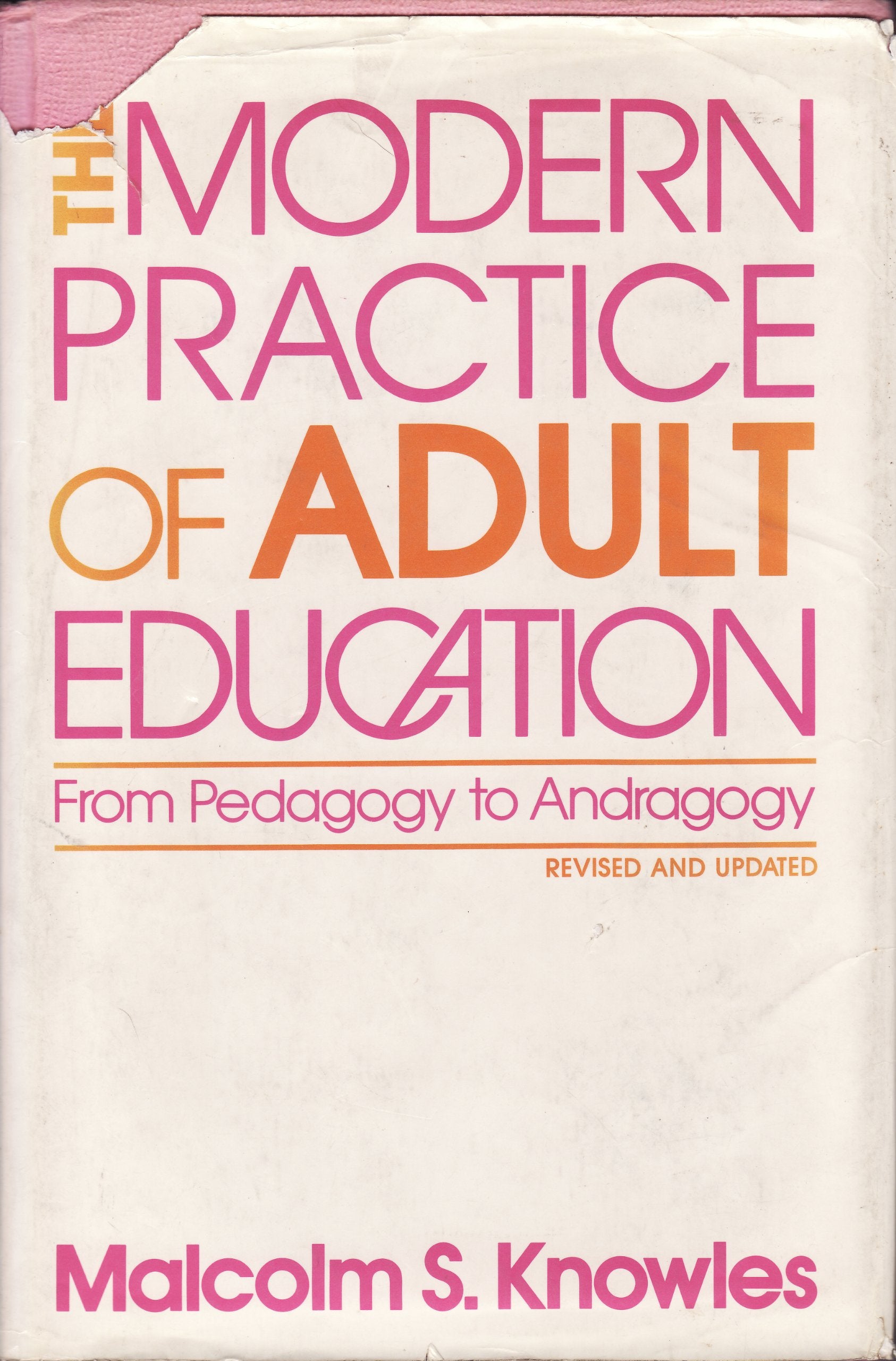 The modern practice of adult education: From pedagogy to andragogy,Used