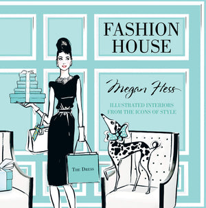 Fashion House: Illustrated Interiors from the Icons of Style,Used