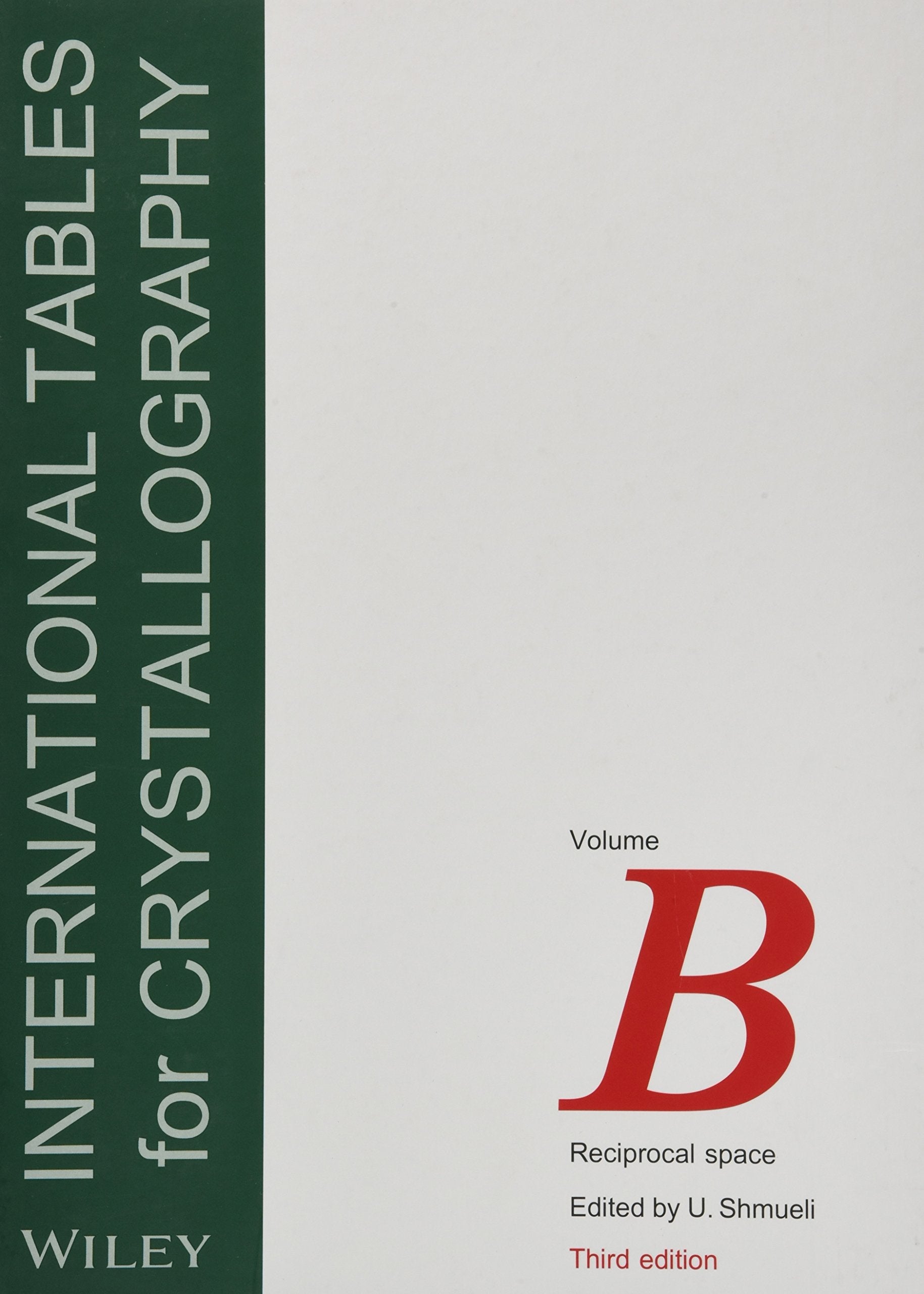 International Tables for Crystallography, Volume B: Reciprocal Space (IUCr Series. International Tables for Crystallography),Used