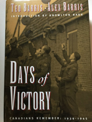 Days of victory: Canadians remember, 19391945,Used