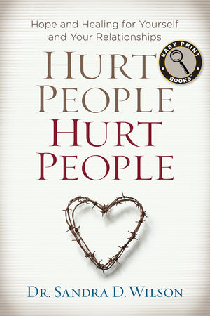 Hurt People Hurt People: Hope and Healing for Yourself and Your Relationships (Easy Print Books),Used