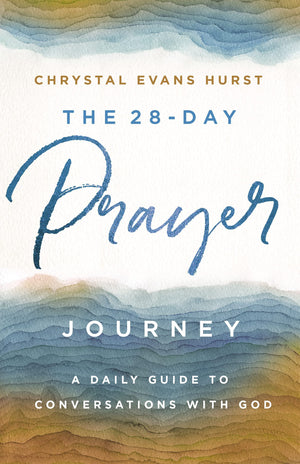 The 28Day Prayer Journey: A Daily Guide To Conversations With God,New