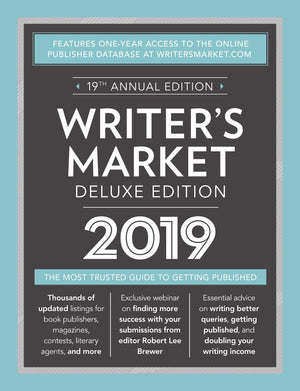 Writer's Market Deluxe Edition 2019: The Most Trusted Guide to Getting Published (Market, 2019),New