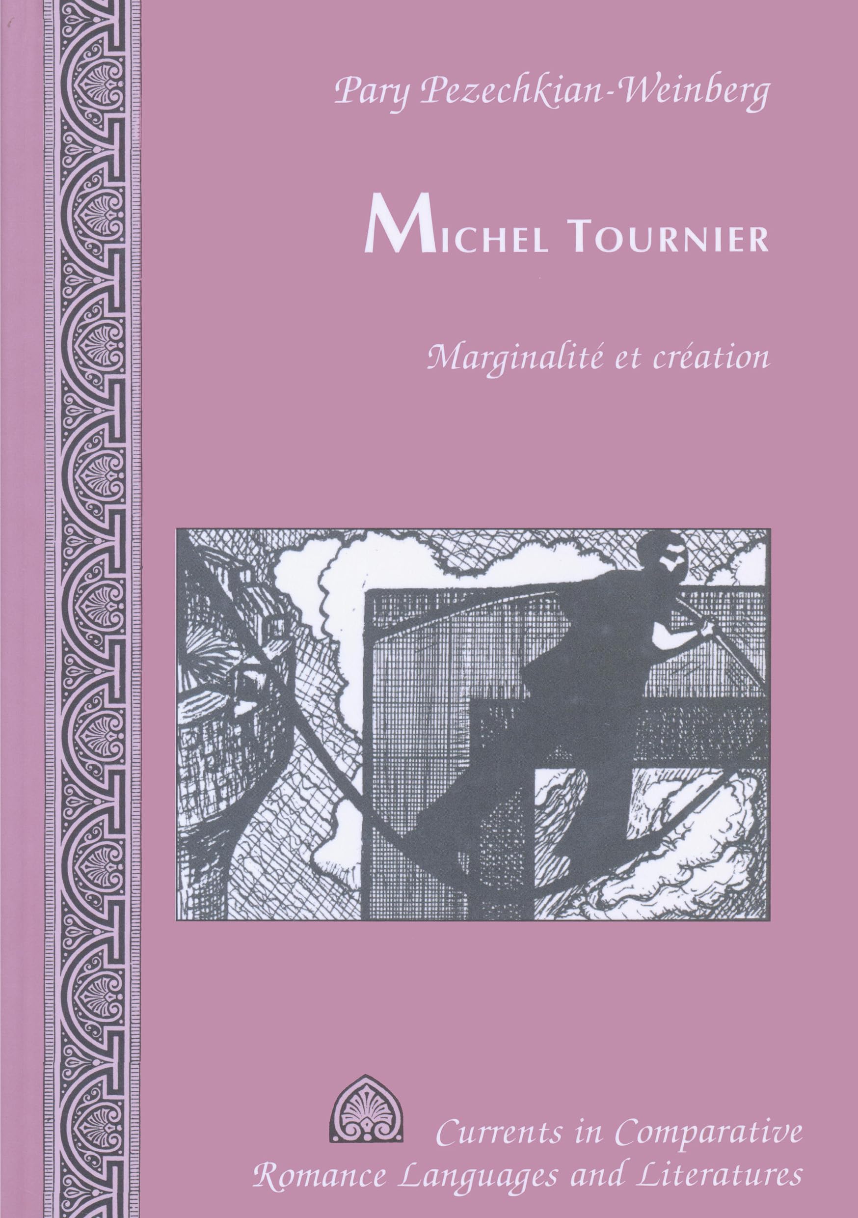 Michel Tournier: Marginalit Et Cration (Currents In Comparative Romance Languages And Literatures) (French Edition),Used