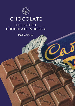 Chocolate: The British Chocolate Industry (Shire Library),Used