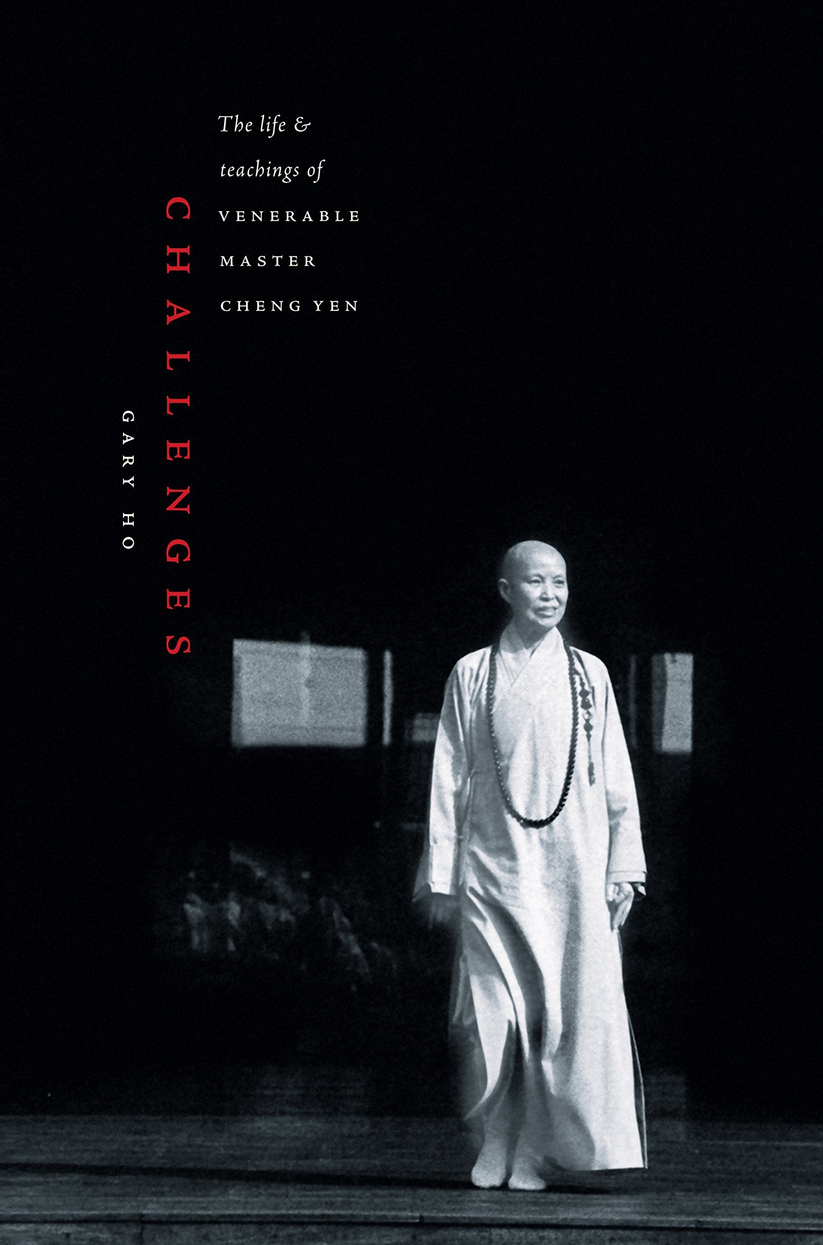 Challenges: The Life and Teachings of Venerable Master Cheng Yen,New