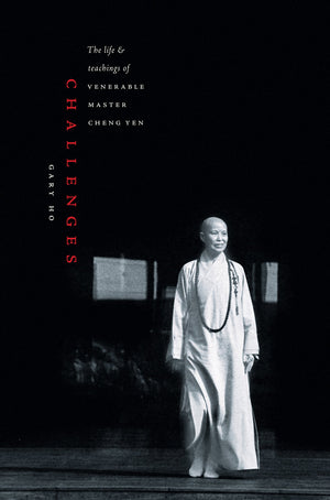 Challenges: The Life and Teachings of Venerable Master Cheng Yen,Used