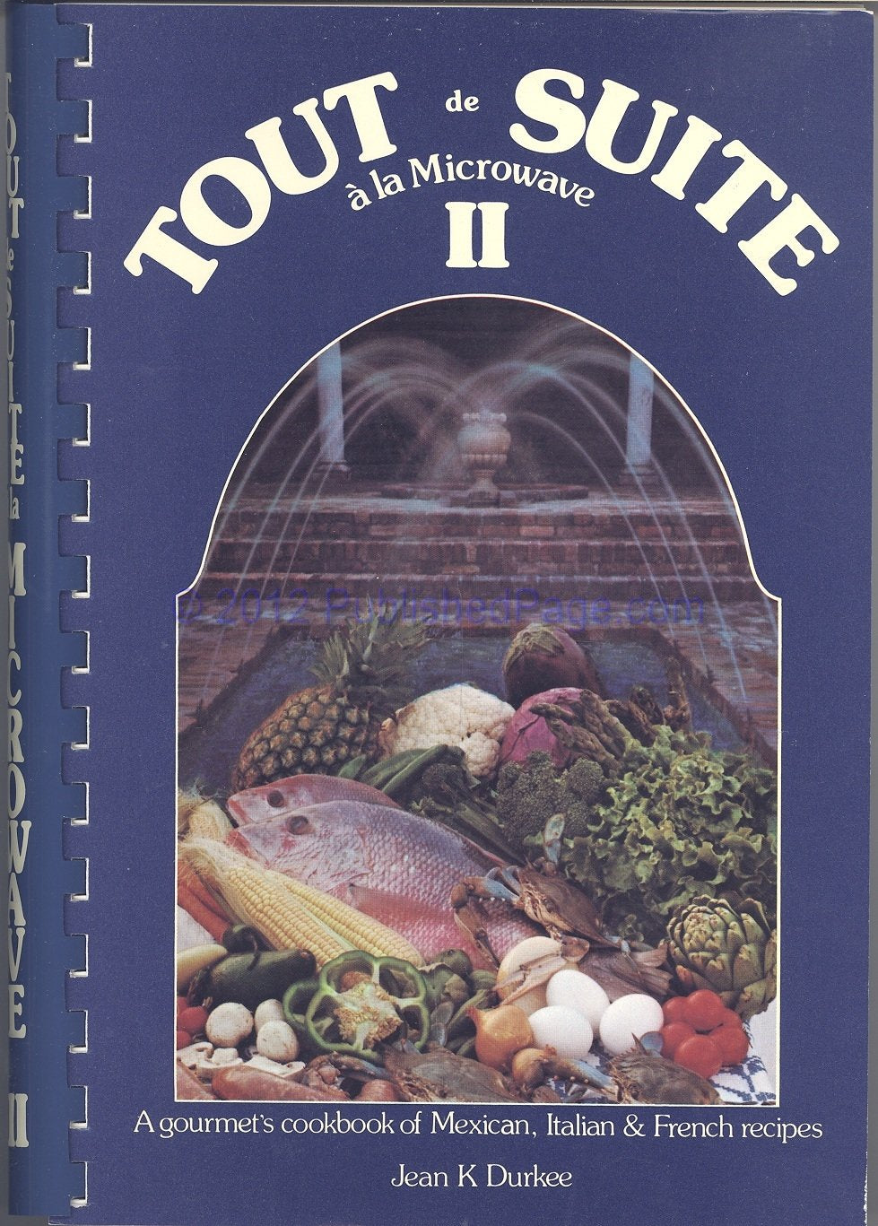 Tout De Suite a LA Microwave II: Mexican, Italian and French Recipes,Used
