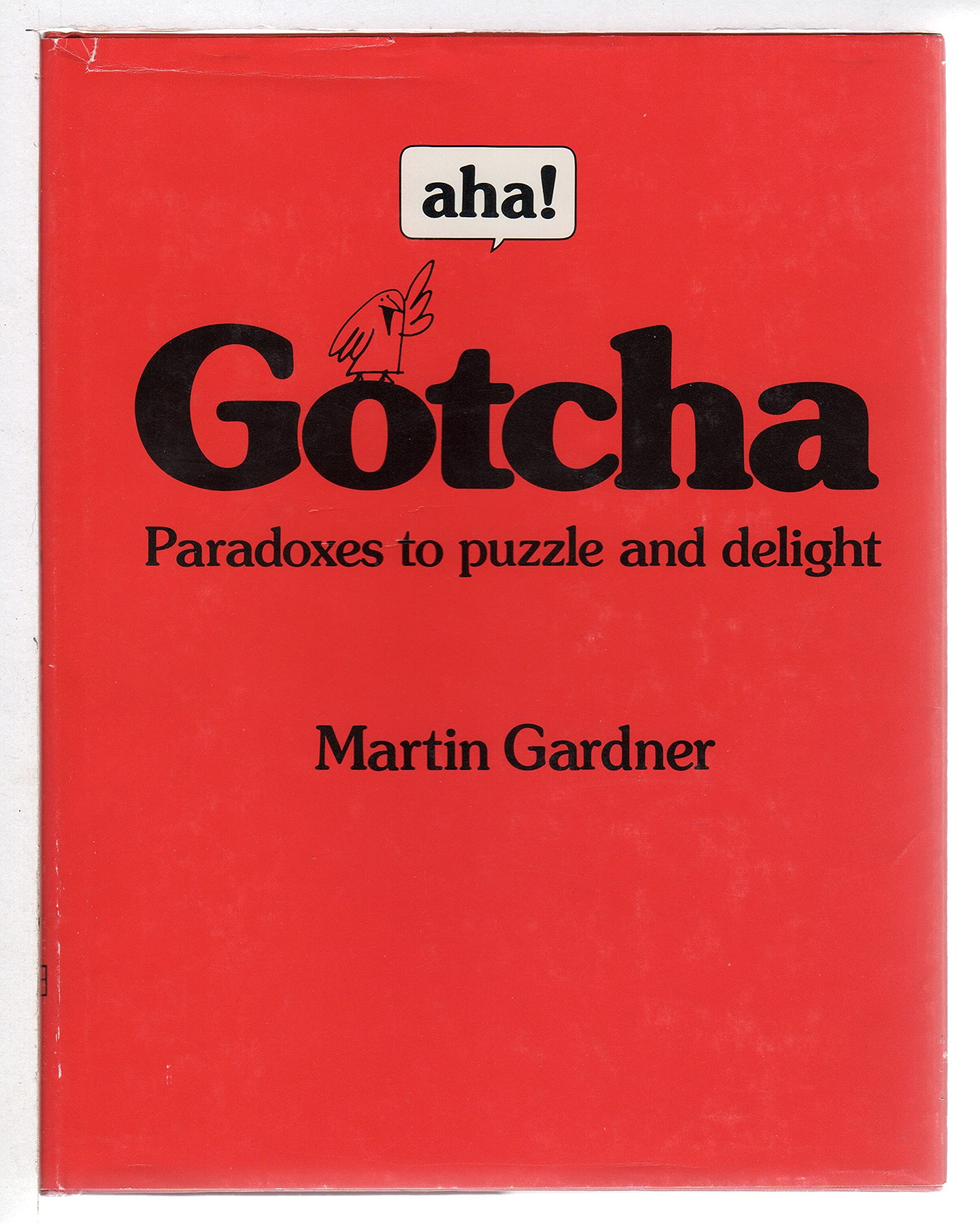 aha! Gotcha: Paradoxes to Puzzle and Delight,Used