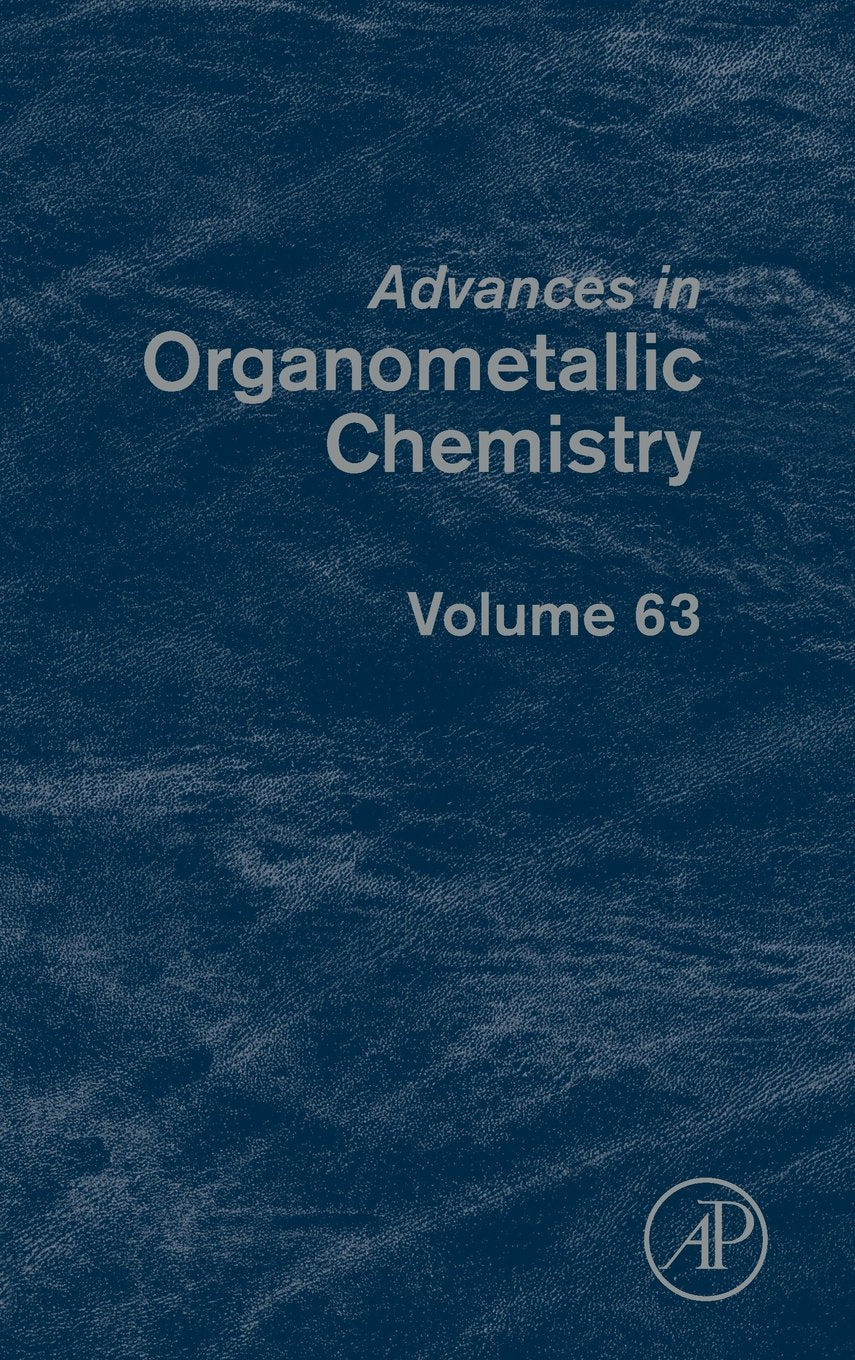 Advances in Organometallic Chemistry (Volume 63),Used