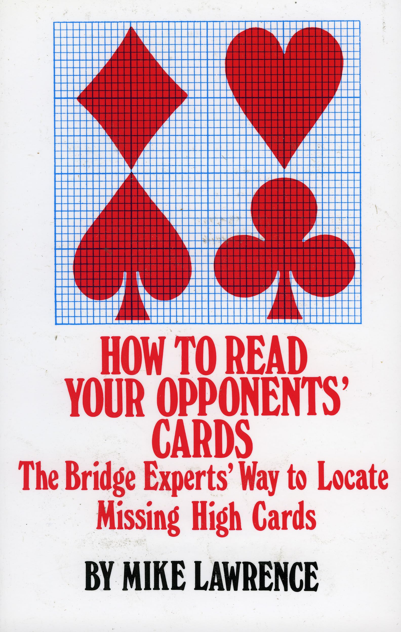 How To Read Your Opponent'S Cards: The Bridge Experts' Way To Locate Missing High Cards,New