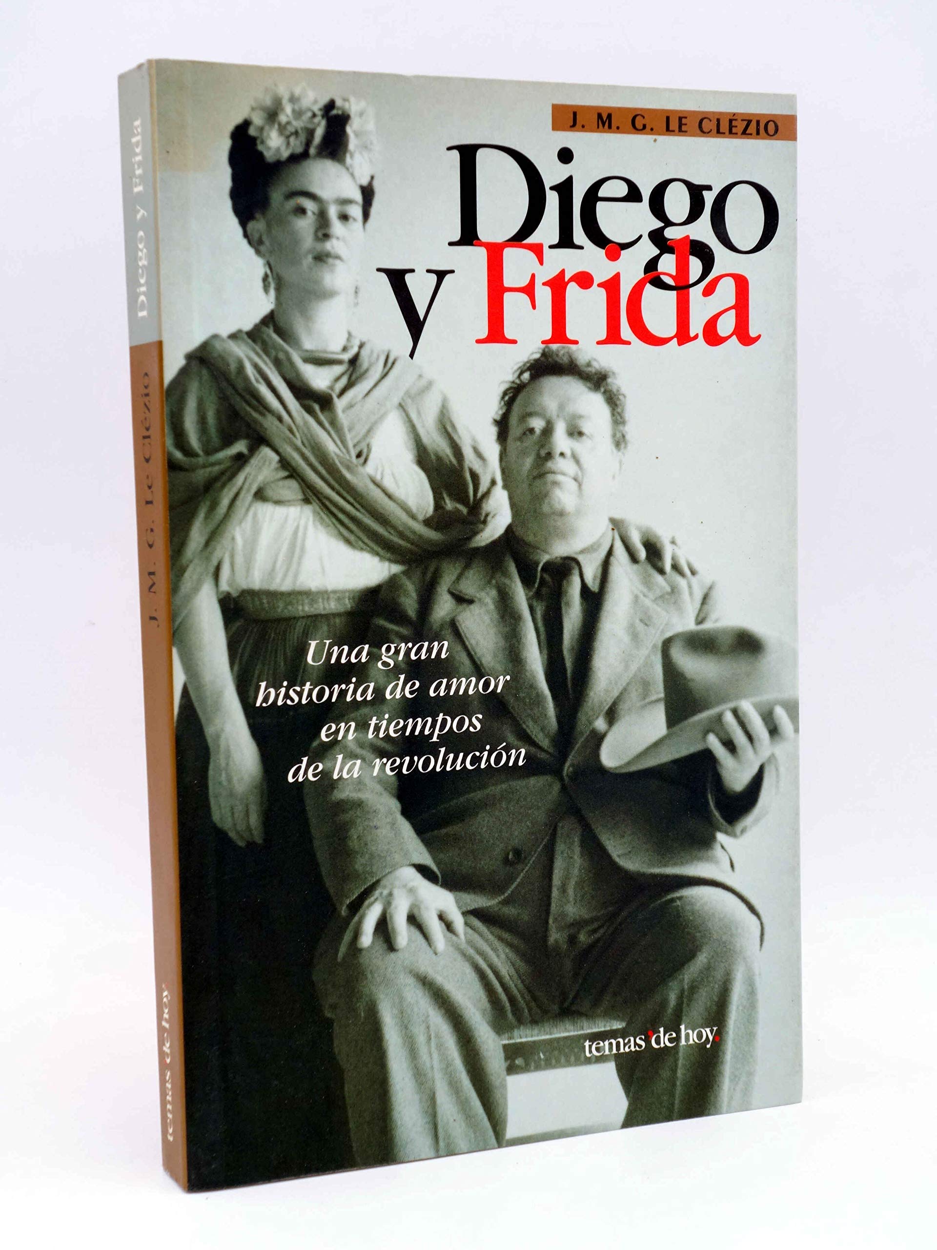 Diego Y Frida: Una Gran Historia De Amor En Tiempos De LA Revolucion (Spanish Edition),Used
