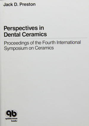Perspectives in Dental Ceramics: Proceedings of the Fourth International Symposium on Ceramics,Used