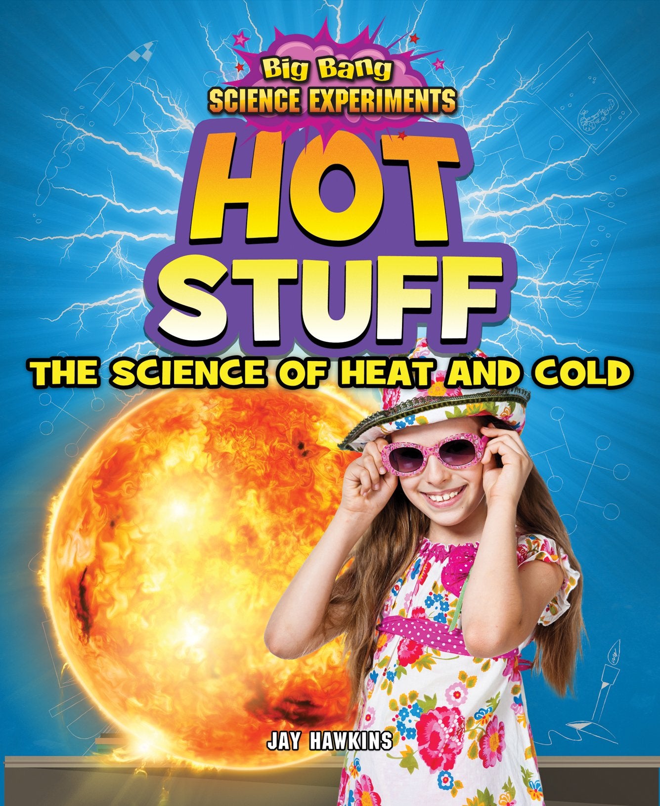 Hot Stuff: The Science Of Heat And Cold (Big Bang Science Experiments, 2),Used