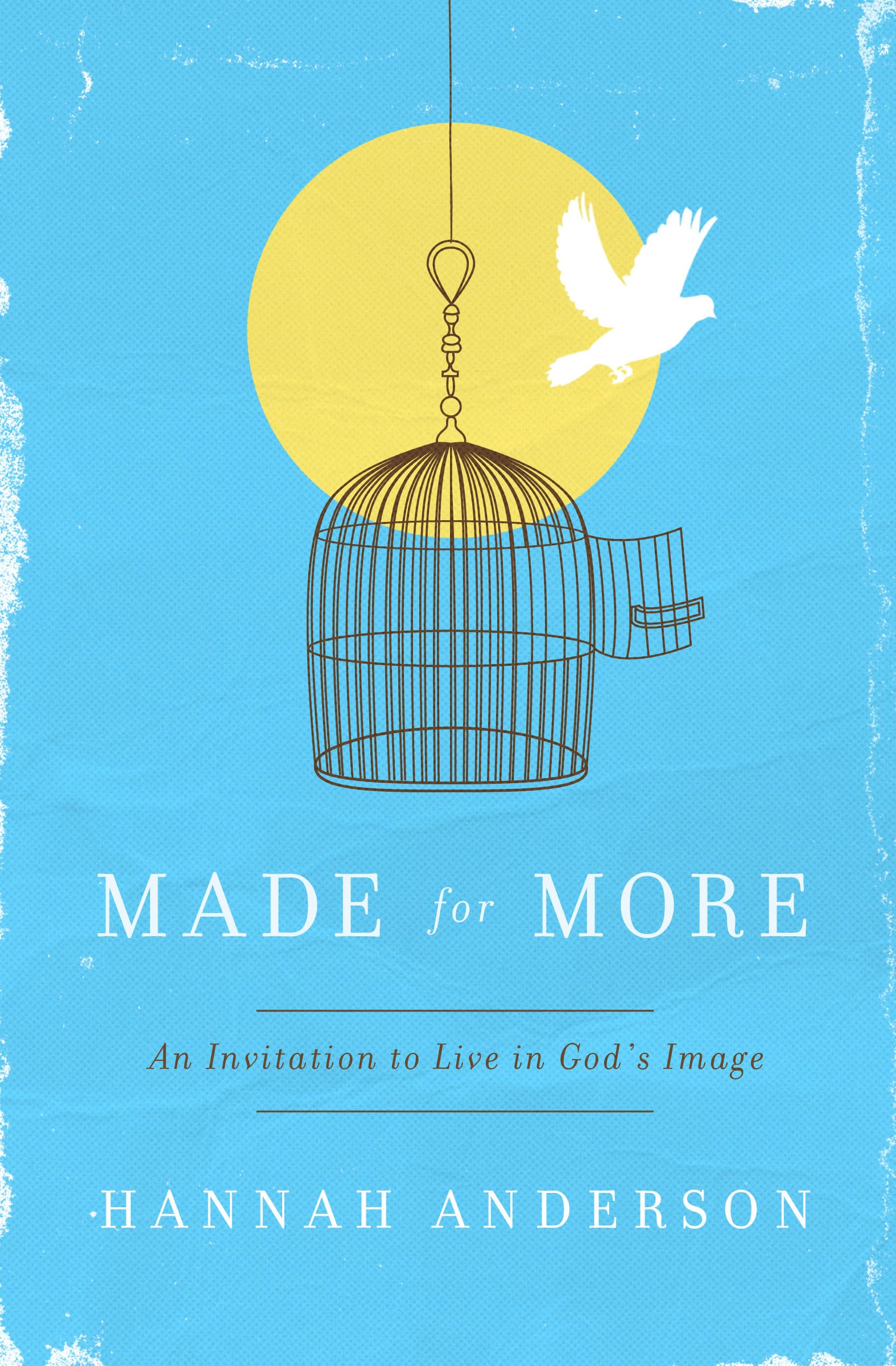 Made For More: An Invitation To Live In God'S Image,New