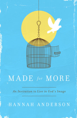 Made For More: An Invitation To Live In God'S Image,New