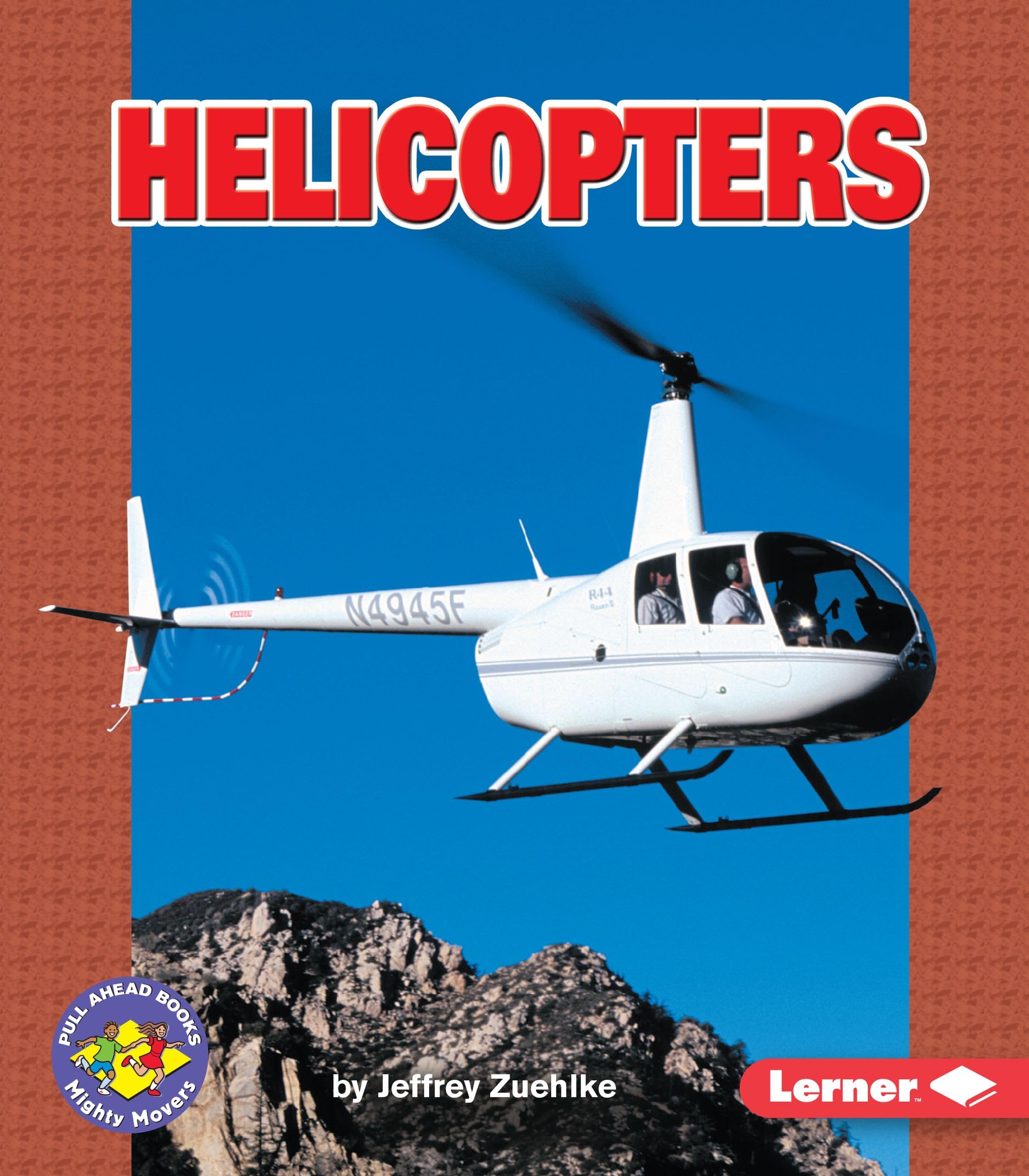 Helicopters (Pull Ahead Books  Mighty Movers),Used