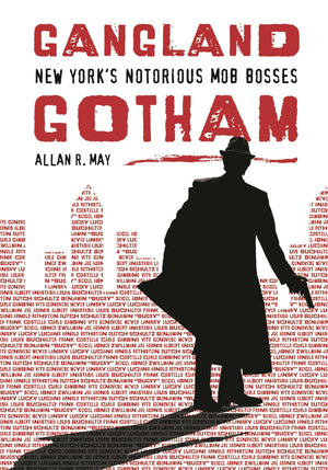 Gangland Gotham: New York's Notorious Mob Bosses,Used