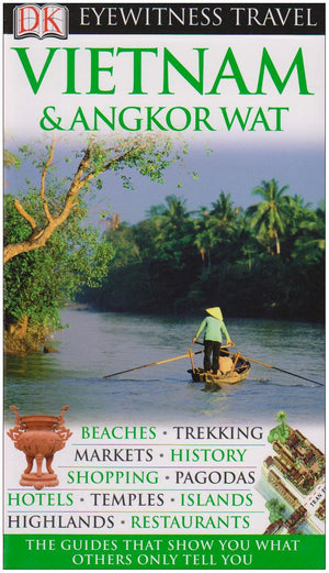 Vietnam And Angkor Wat (Eyewitness Travel Guides)