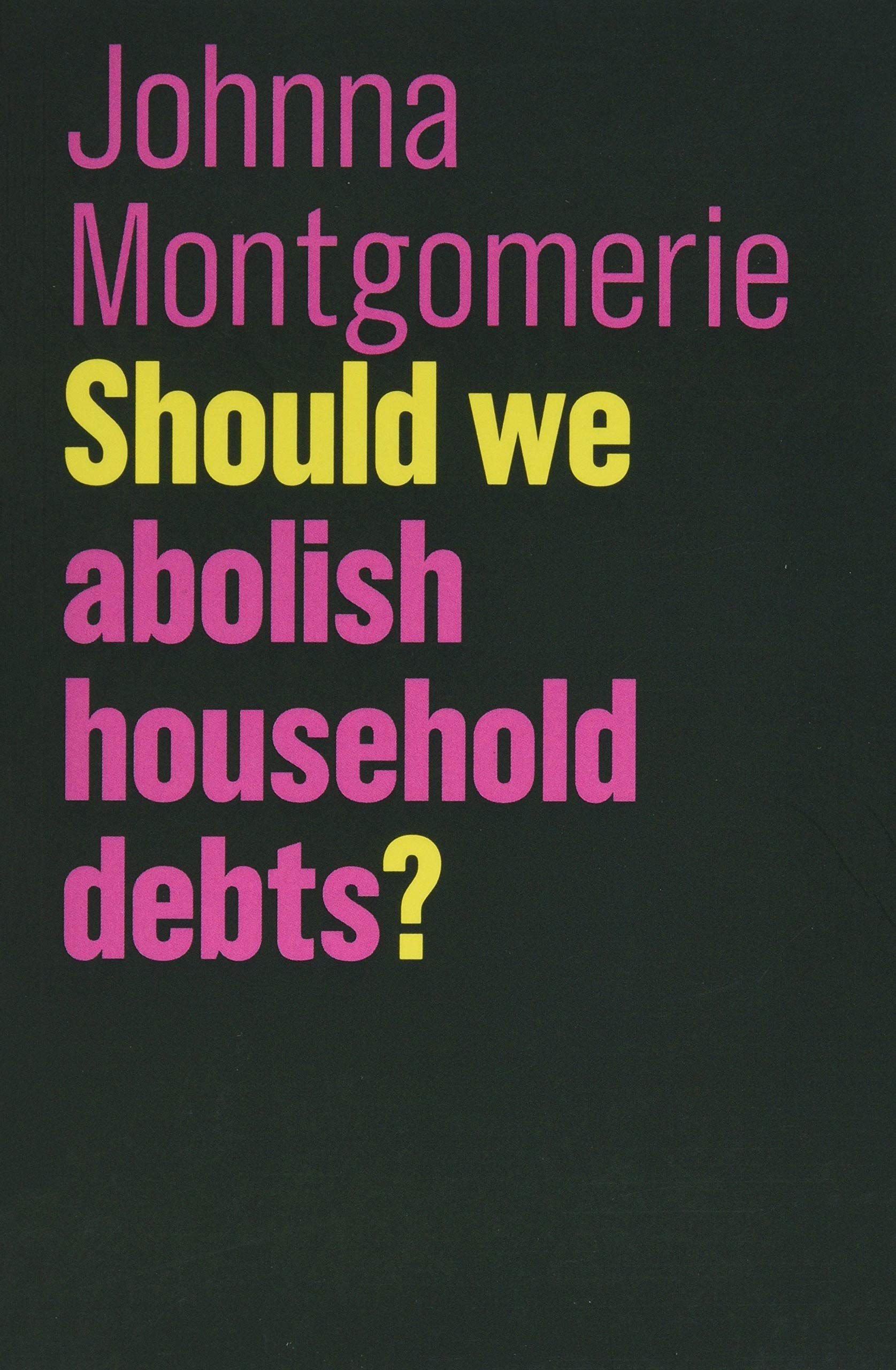 Should We Abolish Household Debts? (Future of Capitalism),Used