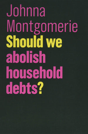 Should We Abolish Household Debts? (Future of Capitalism),Used