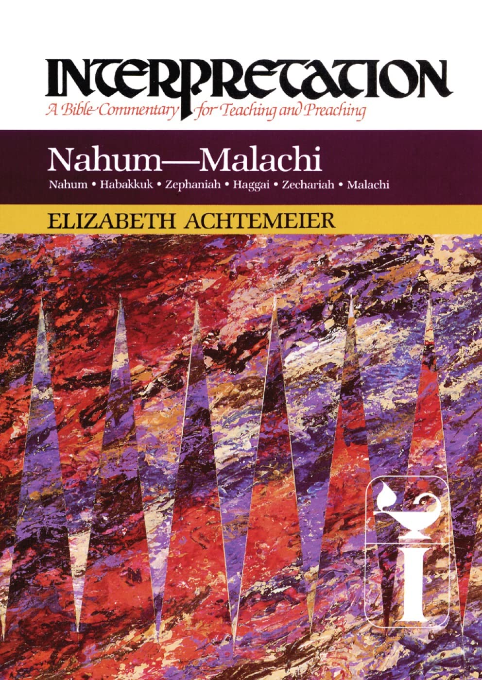 NahumMalachi: Interpretation: A Bible Commentary for Teaching and Preaching,Used