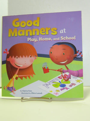Good Manners: At Play, Home, and School (Way to Be! Manners),Used