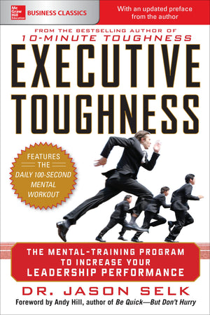 Executive Toughness: The MentalTraining Program to Increase Your Leadership Performance,Used