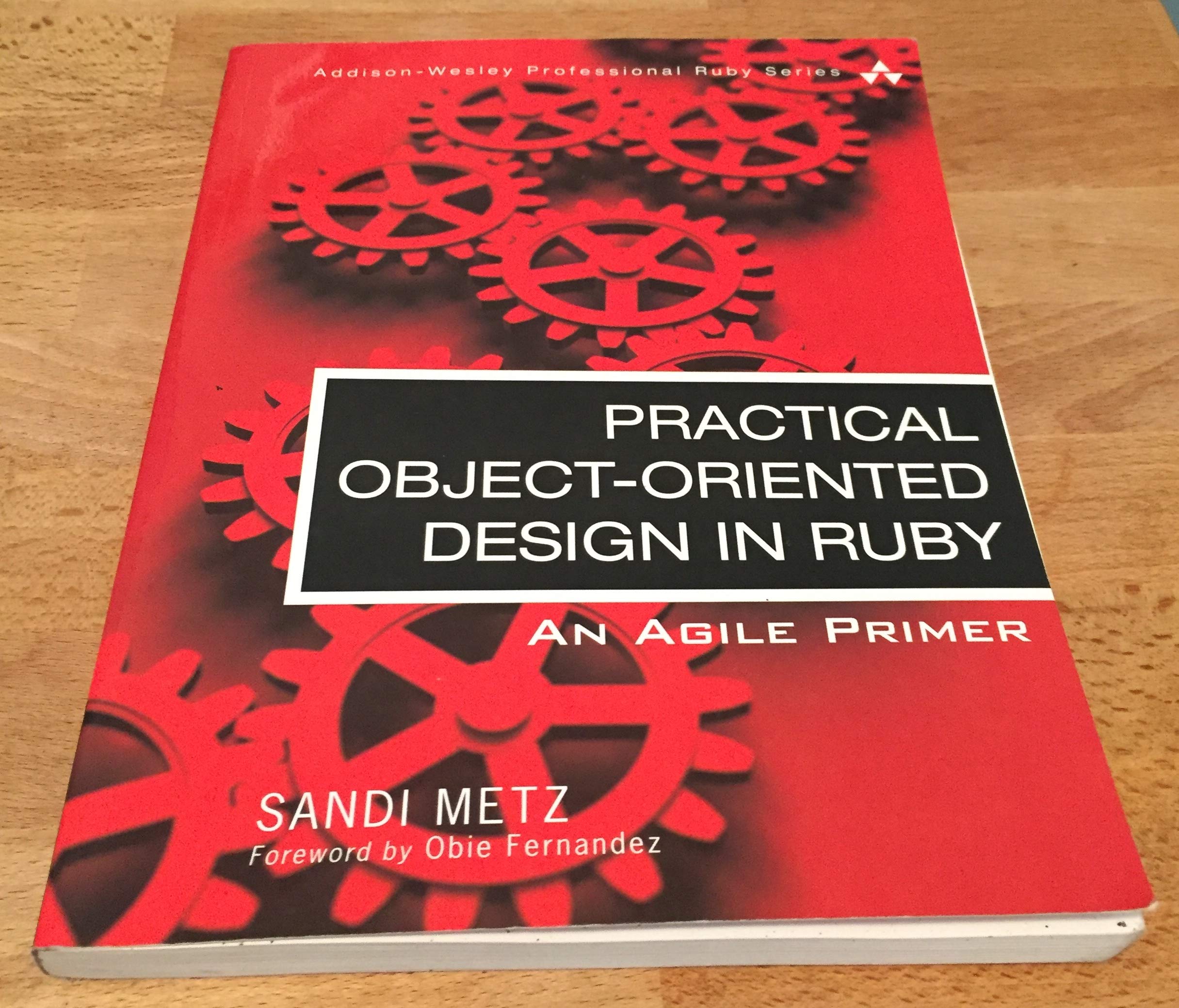 Practical Objectoriented Design In Ruby: An Agile Primer (Addisonwesley Professional Ruby),New