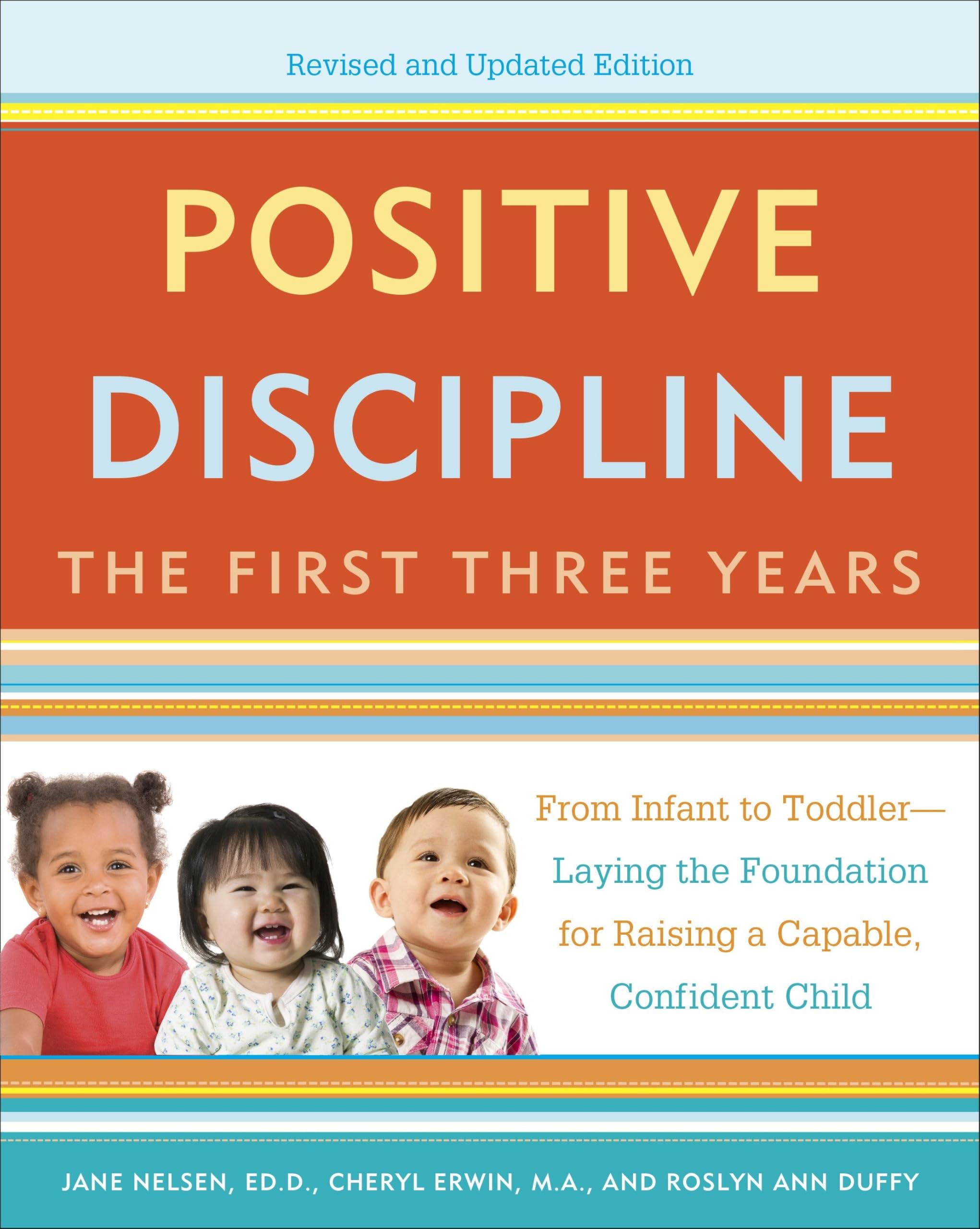 Positive Discipline: The First Three Years, Revised and Updated Edition: From Infant to ToddlerLaying the Foundation for Raisi,Used