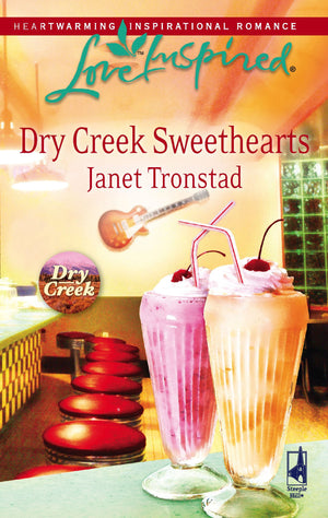 Dry Creek Sweethearts (Dry Creek Series #12) (Love Inspired #439),Used